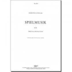 Spielmusik - für 3 Klarinetten - Edmund Löffler