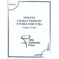 20 characteristic Etudes : for tuba - Gregory Fritze