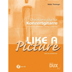 Like a picture : 17 Charakterstücke - Walter Theisinger