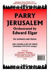 Jerusalem for chorus and orchestra - Sir Charles Hubert Parry / Arr. Edward Elgar