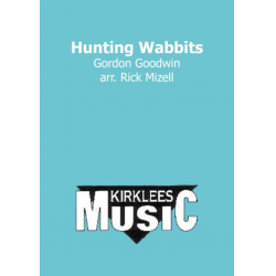 BRASS BAND: Hunting Wabbits - Gordon Goodwin / Arr. Rick Mizell