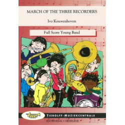 MARCH OF THE THREE RECORDERS - Ivo Kouwenhoven