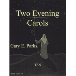 Two Evening Carols - Gary E. Parks