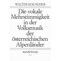 Die vokale Mehrstimmigkeit in der Volksmusik der österreichischen Alpenländer - Walter Kolneder