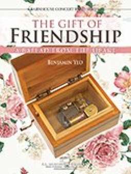 The Gift Of Friendship - A Ballad From The Heart