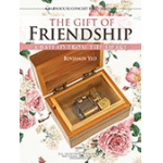 The Gift Of Friendship - A Ballad From The Heart - Benjamin Yeo