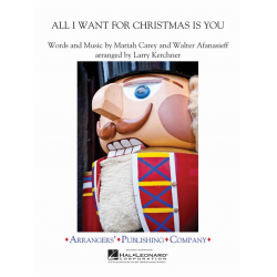 All I want for Christmas is you - Mariah Carey and Walter Afanasieff / Arr. Larry Kerchner