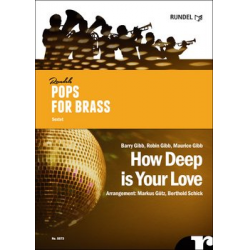 How Deep Is Your Love - As performed by the Bee Gees - Bee Gees / Arr. Markus Götz Berthold Schick