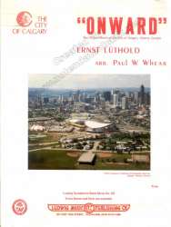 Onward - Official March Calgary (Aufwärts Marsch) - Ernst Lüthold / Arr. Paul W. Whear