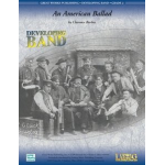 An American Ballad - Traditional / Arr. Clarence E. Barber