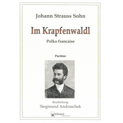 Im Krapfenwaldl op.336 - Johann Strauß / Strauss (Sohn) / Arr. Siegmund Andraschek