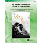 Ill Never Love Again/Star Is Born - Lady Gaga / Arr. Michael (Mike) Kamuf