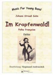 Im Krapfenwaldl op.336 - Young Band - Johann Strauß / Strauss (Sohn) / Arr. Siegmund Andraschek