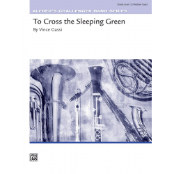 To Cross The Sleeping Green - Vince Gassi