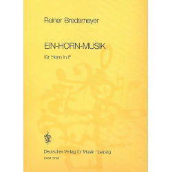 Ein Horn Musik : für Horn solo - Reiner Bredemeyer