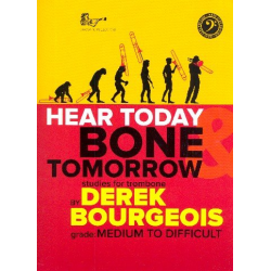 Her Today Bone Tomorrow : - Derek Bourgeois