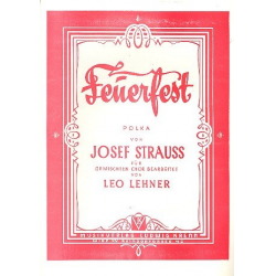 Feuerfest : Polka für gem Chor, - Josef Strauss