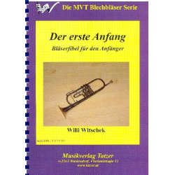 Der erste Anfang : Bläserfibel - Willi Wltschek