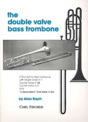 The double Valve Bass Trombone : - Alan Raph