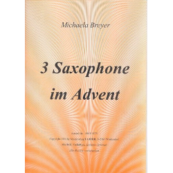 3 Saxophone im Advent : - Michaela Breyer-Arnhold