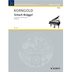 Schach Brügge! op. 12 - Erich Wolfgang Korngold