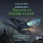 CD: Symphony No. 5 - Return to Middle Earth - Johan de Meij