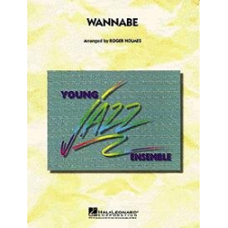 JE: Wannabe (as performed by the Spice Girls) - Matt Rowe & Richard Stannard & Spice Girls / Arr. Roger Holmes