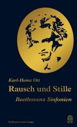 Rausch und Stille - Beethovens Sinfonien - Karl-Heinz Ott