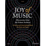Joy of Music  Discoveries from the Schott Archives (Querflöte und Klavier) - Diverse / Arr. Elisabeth Weinzierl & Edmund Wächter