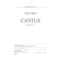 Cantus - for bassoon - Marc Vallon