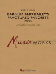 Barnum and Bailey's Fractured Favorite - Karl Lawrence King / Arr. Thomas G. Leslie