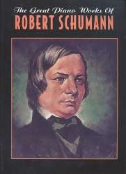 The great Piano Works of - Robert Schumann
