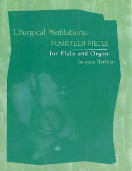Liturgical Meditations : for flute and organ