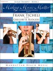 Making Music Matter - Book 2 - Bb Trumpet - Frank Ticheli / Arr. Gregory B. Rudgers