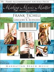 Making Music Matter - Book 1 - Piano Accompaniment for Solo Pieces - Frank Ticheli / Arr. Gregory B. Rudgers