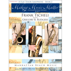 Making Music Matter - Book 2 - Bb Tenor Saxophone - Frank Ticheli / Arr. Gregory B. Rudgers