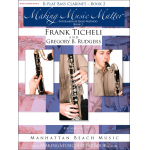 Making Music Matter - Book 2 - Bb Bass Clarinet - Frank Ticheli / Arr. Gregory B. Rudgers