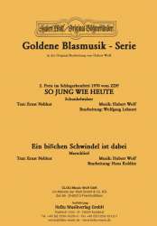 So jung wie heute (Schunkelwalzer) / Ein bißchen Schwindel ist dabei (Marschlied) - Hubert Wolf / Arr. Hans Kolditz
