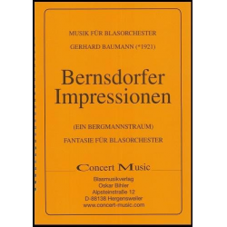 Bernsdorfer Impressionen - Ein Bergmannstraum (Fantasie für Blasorchester) - Gerhard Baumann
