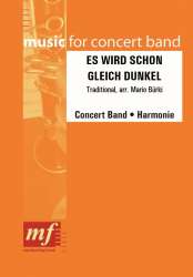 ES WIRD SCHON GLEICH DUNKEL - Traditional / Arr. Mario Bürki