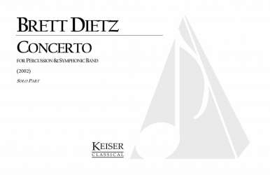 Concerto for Percussion and Symphonic Band - Brett William Dietz