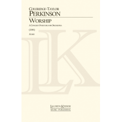 Worship: A Concert Overture for Orchestra - Coleridge-Taylor Perkinson