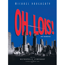 Oh Lois - Michael Daugherty