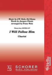 I will follow him (From 'Sister Act') -Franz Watz