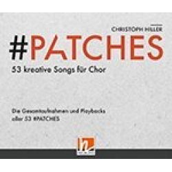 #PATCHES - 53 KREATIVE SONGS FÜR CHOR - CD-PAKET - Christoph J. Hiller
