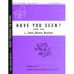 Have You Seen? - Jane Smisor Bastien