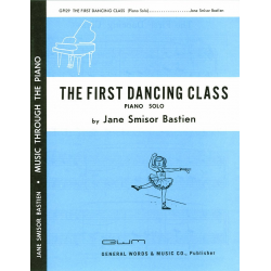 First Dancing Class, The - Jane Smisor Bastien