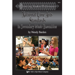 NATIONAL CORE ARTS STANDARDS IN SECONDARY ENSEMBLES - Wendy Barden