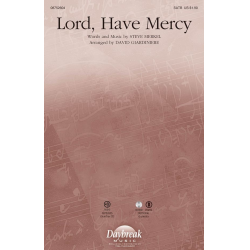Lord, Have Mercy - Steve Merkel / Arr. David Giardiniere