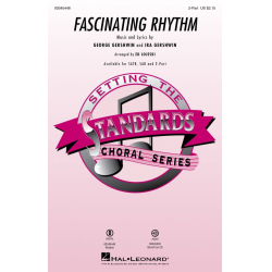 Fascinating Rhythm - George Gershwin & Ira Gershwin / Arr. Ed Lojeski